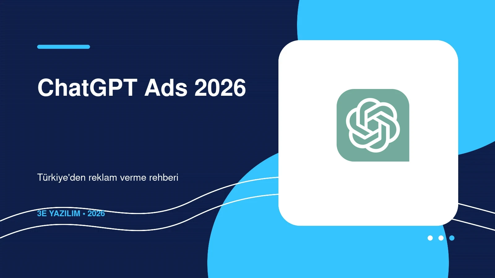 ChatGPT Reklamları Nasıl Verilir? ChatGPT Ads 2026 Rehberi