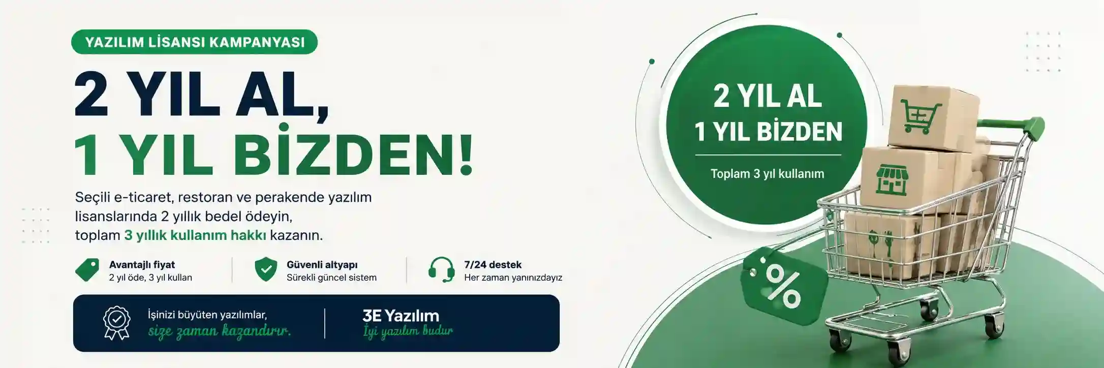 2 Yıl Al, 1 Yıl Bizden yazılım lisansı kampanyası